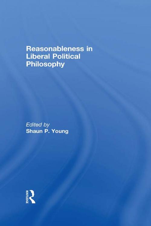 Cover of the book Reasonableness in Liberal Political Philosophy by , Taylor and Francis