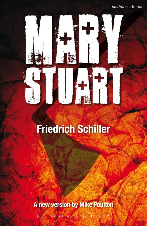 Cover of the book Mary Stuart by Friedrich Schiller, Bloomsbury Publishing