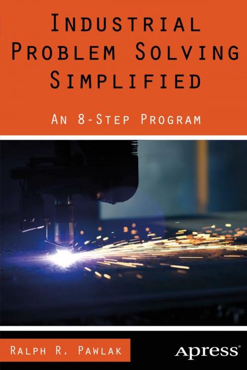 Cover of the book Industrial Problem Solving Simplified by Ralph R. Pawlak, Apress