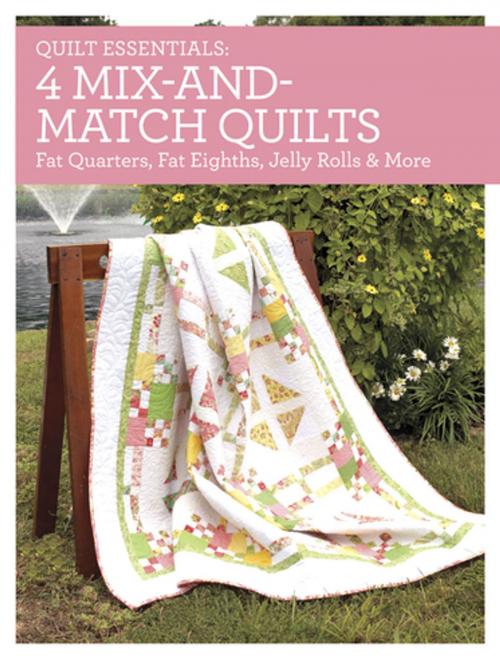 Cover of the book Quilt Essentials - 4 Mix-and-Match Quilts by Debra Fehr Greenway, F+W Media