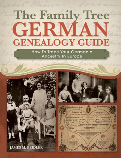 Cover of the book The Family Tree German Genealogy Guide by James Beidler, F+W Media