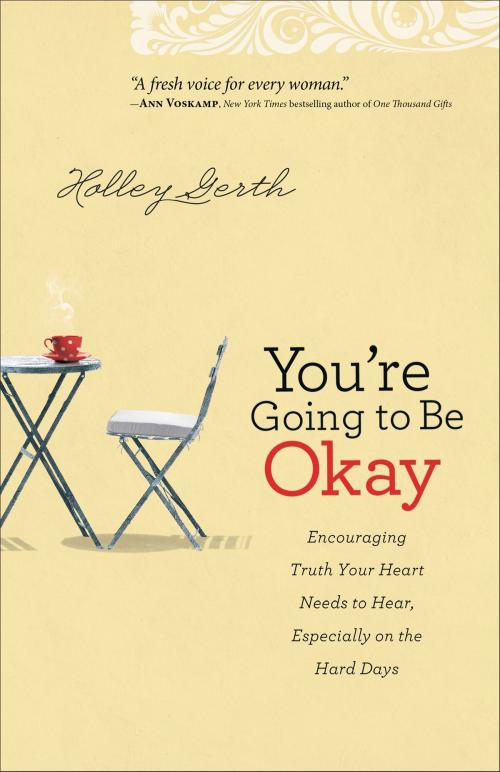 Cover of the book You're Going to Be Okay by Holley Gerth, Baker Publishing Group