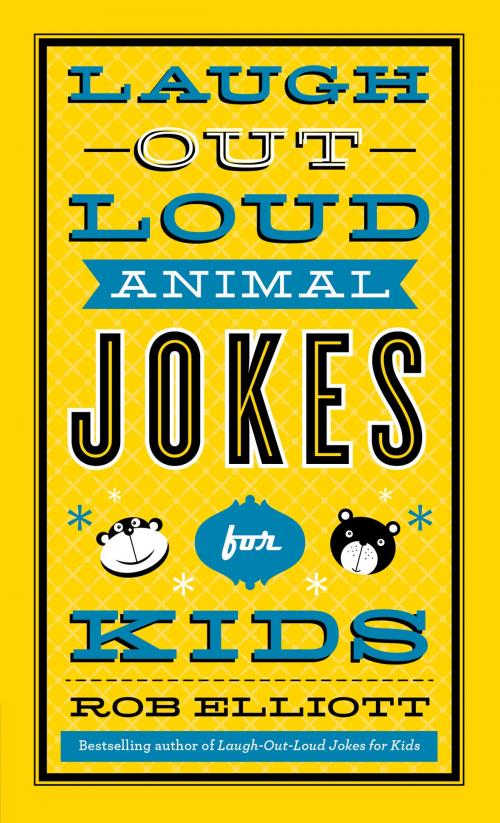 Cover of the book Laugh-Out-Loud Animal Jokes for Kids by Rob Elliott, Baker Publishing Group