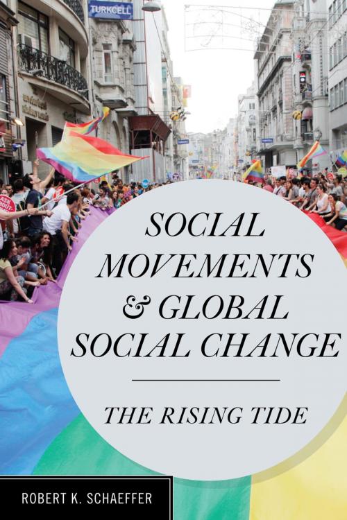 Cover of the book Social Movements and Global Social Change by Robert K. Schaeffer, Rowman & Littlefield Publishers