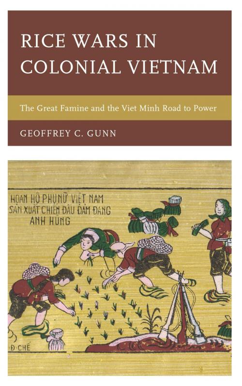 Cover of the book Rice Wars in Colonial Vietnam by Geoffrey C. Gunn, Rowman & Littlefield Publishers