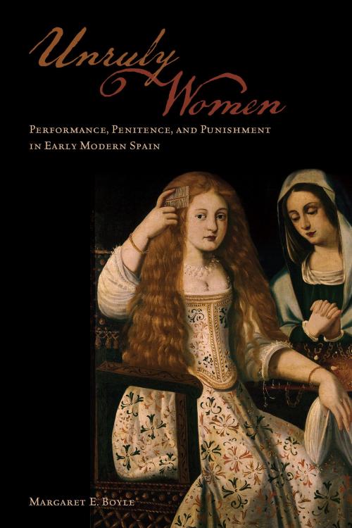 Cover of the book Unruly Women by Margaret E. Boyle, University of Toronto Press, Scholarly Publishing Division