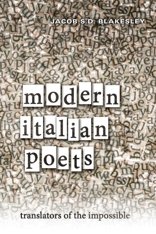 Cover of the book Modern Italian Poets by Jacob Blakesley, University of Toronto Press, Scholarly Publishing Division
