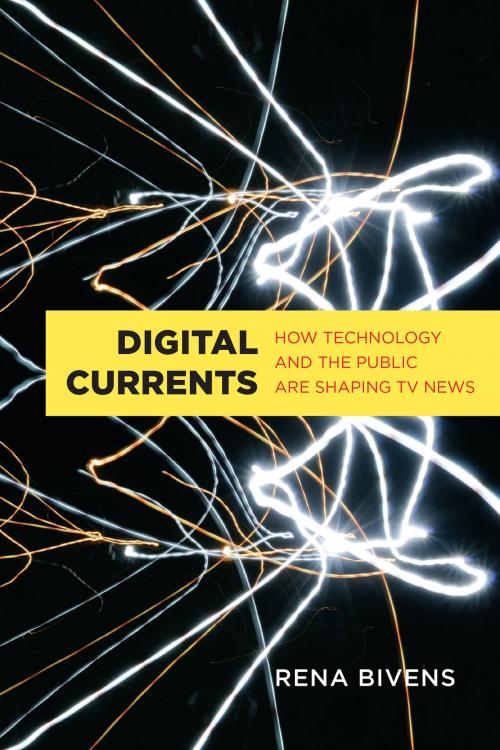 Cover of the book Digital Currents by Rena Bivens, University of Toronto Press, Scholarly Publishing Division