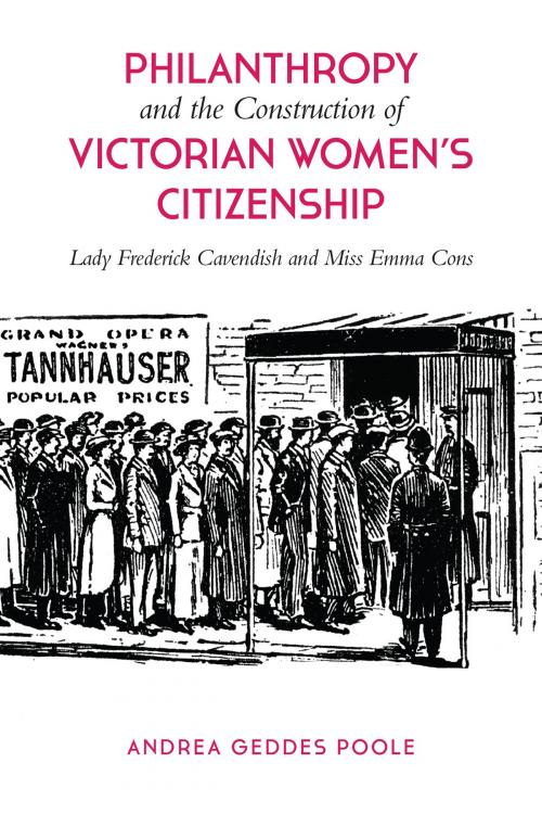 Cover of the book Philanthropy and the Construction of Victorian Women's Citizenship by Andrea Geddes Poole, University of Toronto Press, Scholarly Publishing Division