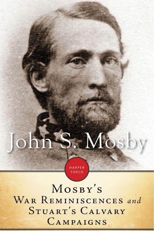 Cover of the book Mosby's War Reminiscences And Stuart Cavalry Campaigns by John S. Mosby, HarperTorch