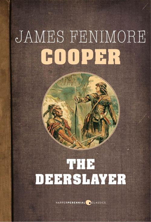 Cover of the book The Deerslayer by James Fenimore Cooper, HarperPerennial Classics