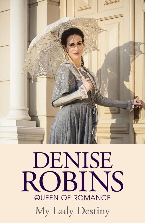 Cover of the book My Lady Destiny by Denise Robins, Hodder & Stoughton