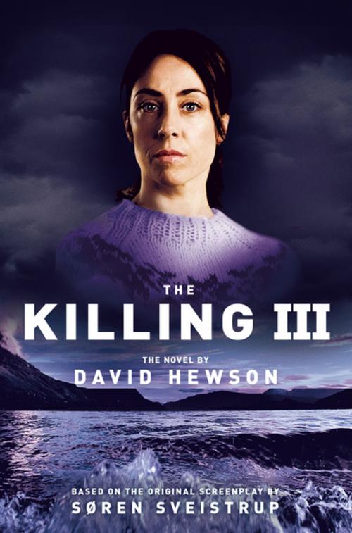 Cover of the book The Killing 3 by David Hewson, Pan Macmillan