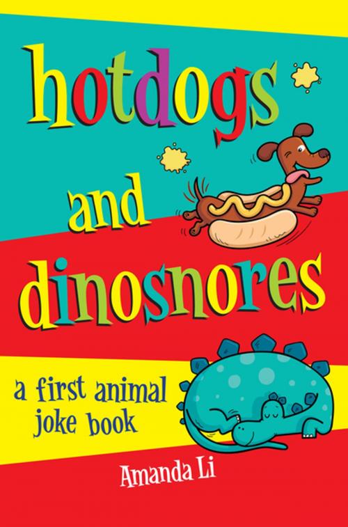 Cover of the book Hot Dogs and Dinosnores by Amanda Li, Pan Macmillan