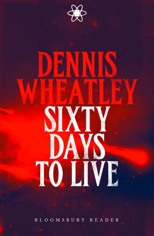 Cover of the book Sixty Days to Live by Dennis Wheatley, Bloomsbury Publishing