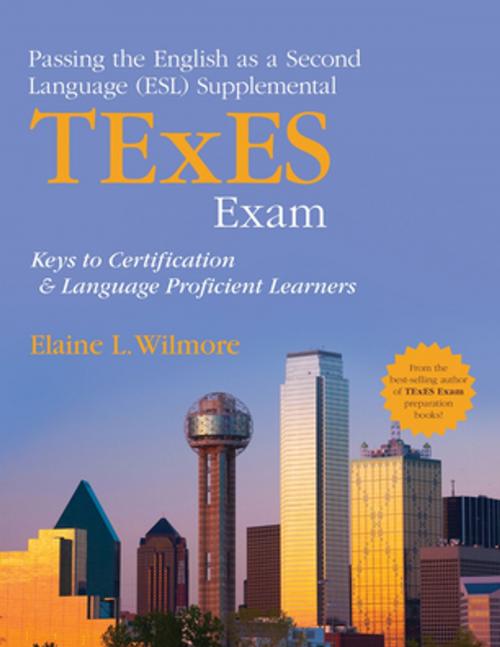 Cover of the book Passing the English as a Second Language (ESL) Supplemental TExES Exam by Elaine L. Wilmore, SAGE Publications