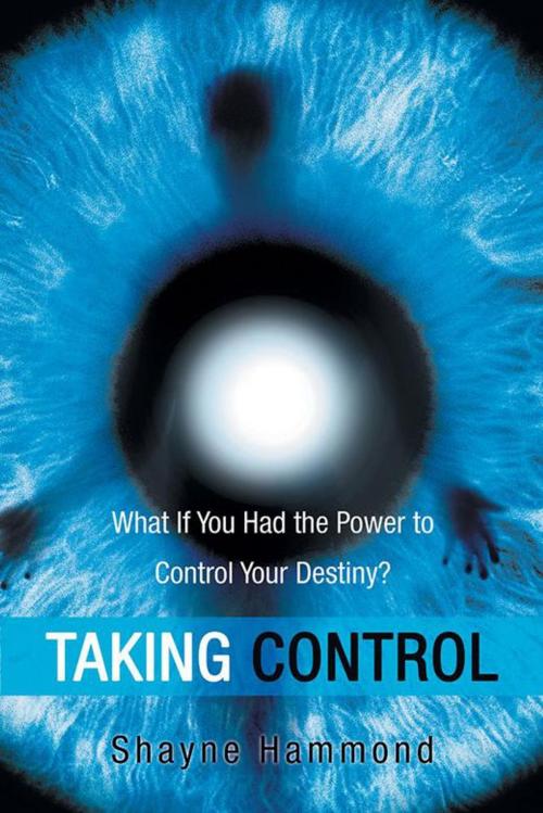 Cover of the book Taking Control by Shayne Hammond, Balboa Press AU