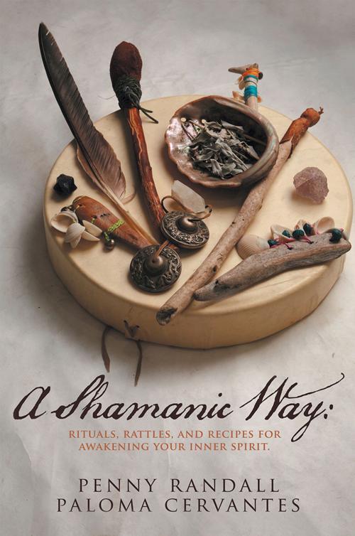 Cover of the book A Shamanic Way: by Penny Randall, Balboa Press