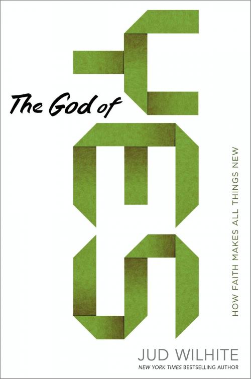 Cover of the book The God of Yes by Jud Wilhite, FaithWords