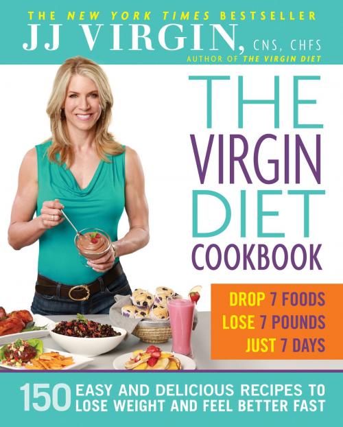 Cover of the book The Virgin Diet Cookbook by J.J. Virgin, Grand Central Publishing