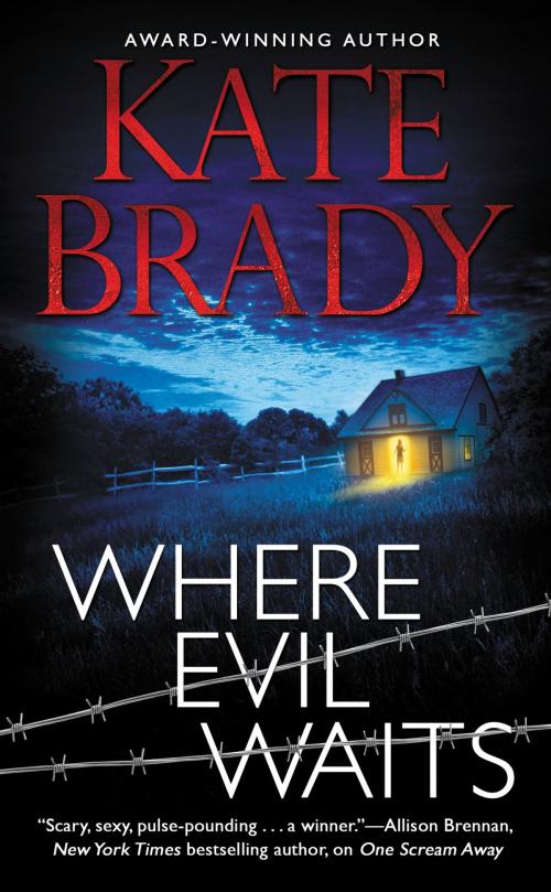 Cover of the book Where Evil Waits by Kate Brady, Grand Central Publishing