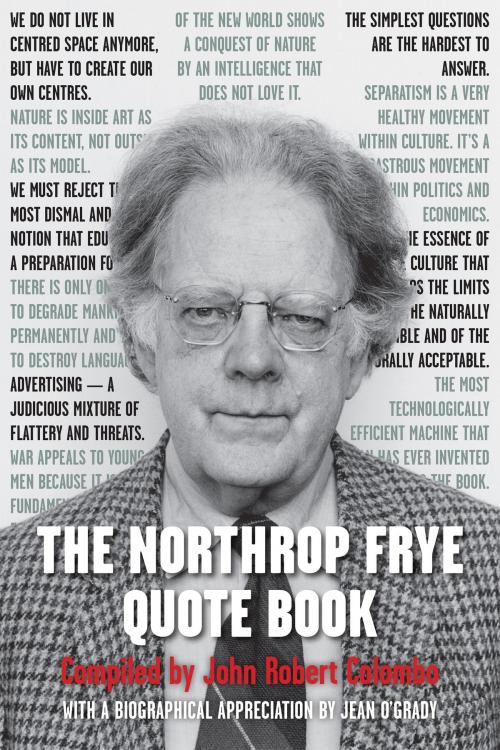 Cover of the book The Northrop Frye Quote Book by Northrop Frye, Dundurn