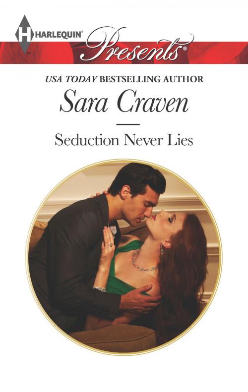 Cover of the book Seduction Never Lies by Sara Craven, Harlequin