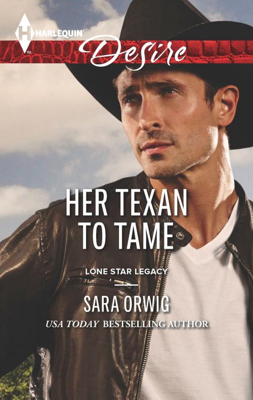 Cover of the book Her Texan to Tame by Sara Orwig, Harlequin