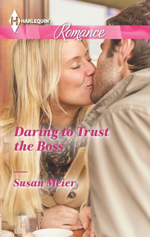 Cover of the book Daring to Trust the Boss by Susan Meier, Harlequin