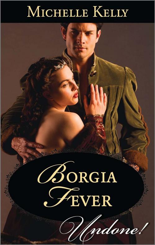 Cover of the book Borgia Fever by Michelle Kelly, Harlequin