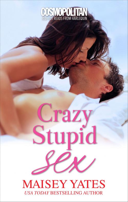 Cover of the book Crazy, Stupid Sex by Maisey Yates, Harlequin