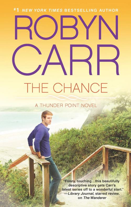 Cover of the book The Chance by Robyn Carr, MIRA Books