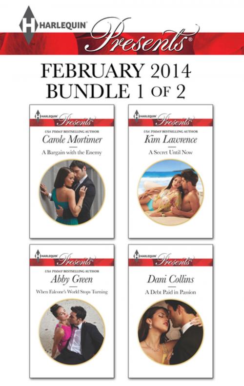 Cover of the book Harlequin Presents February 2014 - Bundle 1 of 2 by Carole Mortimer, Abby Green, Kim Lawrence, Dani Collins, Harlequin
