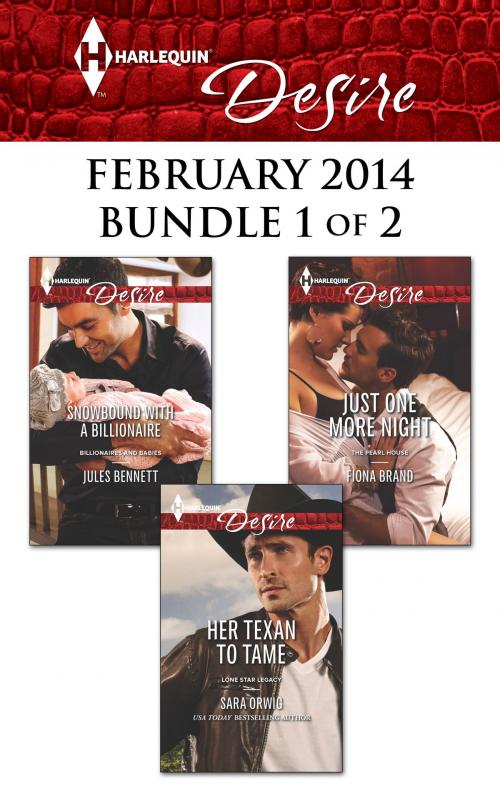 Cover of the book Harlequin Desire February 2014 - Bundle 1 of 2 by Sara Orwig, Jules Bennett, Fiona Brand, Harlequin