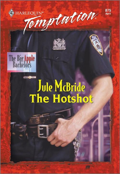 Cover of the book The Hotshot by Jule McBride, Harlequin