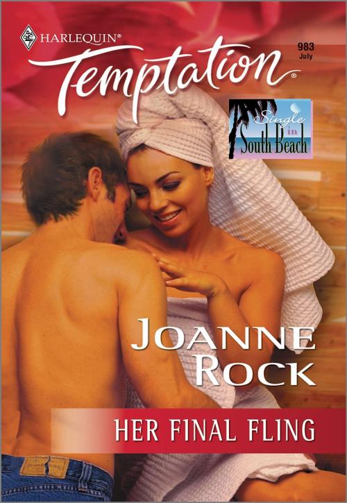 Cover of the book Her Final Fling by Joanne Rock, Harlequin
