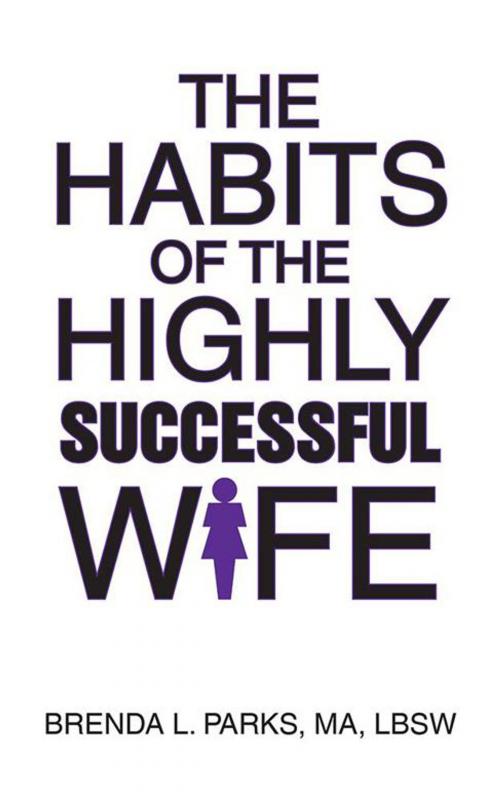Cover of the book The Habits of the Highly Successful Wife by Brenda L. Parks, Inspiring Voices