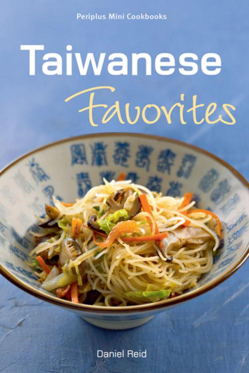 Cover of the book Mini Taiwanese Favorites by Daniel Reid, Reid, Tuttle Publishing