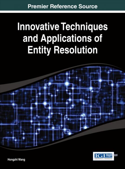 Cover of the book Innovative Techniques and Applications of Entity Resolution by Hongzhi Wang, IGI Global