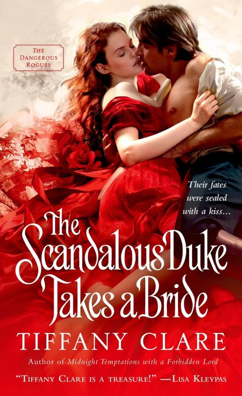 Cover of the book The Scandalous Duke Takes a Bride by Tiffany Clare, St. Martin's Press
