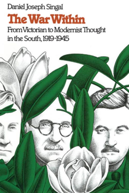 Cover of the book The War Within by Daniel Joseph Singal, The University of North Carolina Press