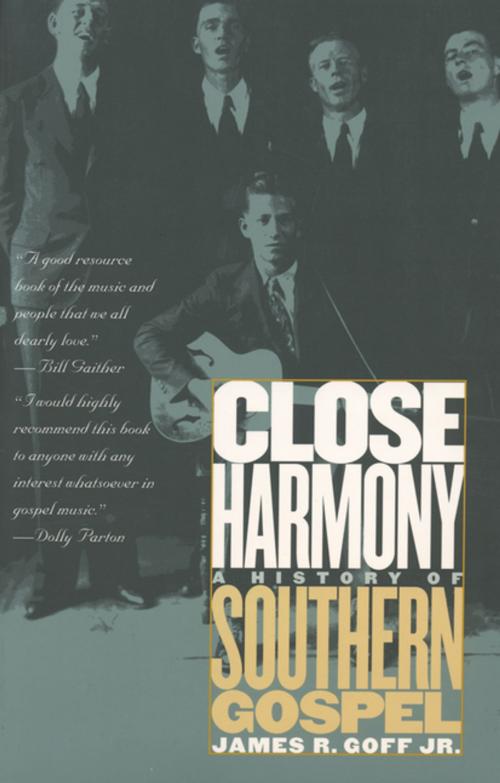 Cover of the book Close Harmony by James R. Goff, The University of North Carolina Press