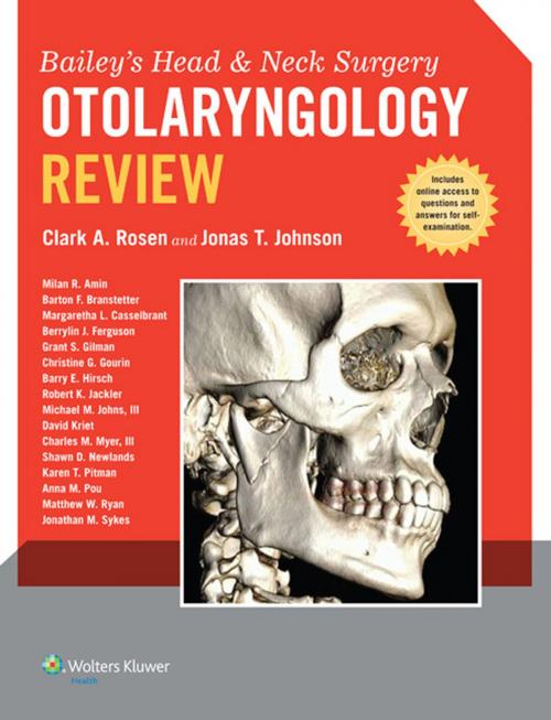 Cover of the book Bailey's Head and Neck Surgery - Otolaryngology Review by Jonas T. Johnson, Clark A. Rosen, Wolters Kluwer Health