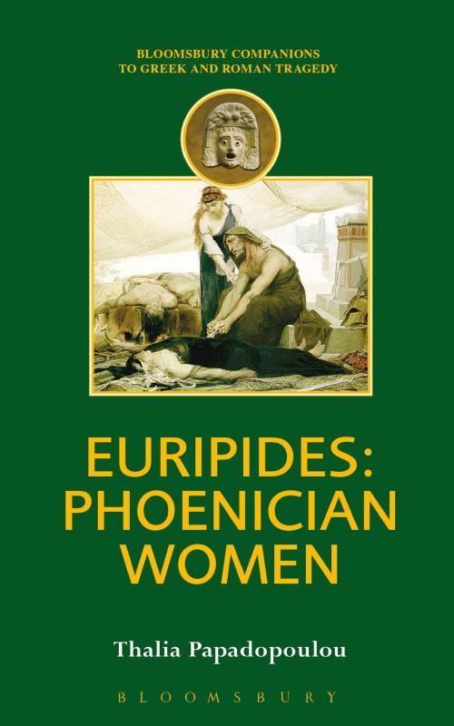 Cover of the book Euripides: Phoenician Women by Thalia Papadopolou, Bloomsbury Publishing