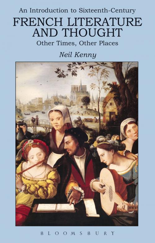 Cover of the book An Introduction to 16th-century French Literature and Thought by Neil Kenny, Bloomsbury Publishing