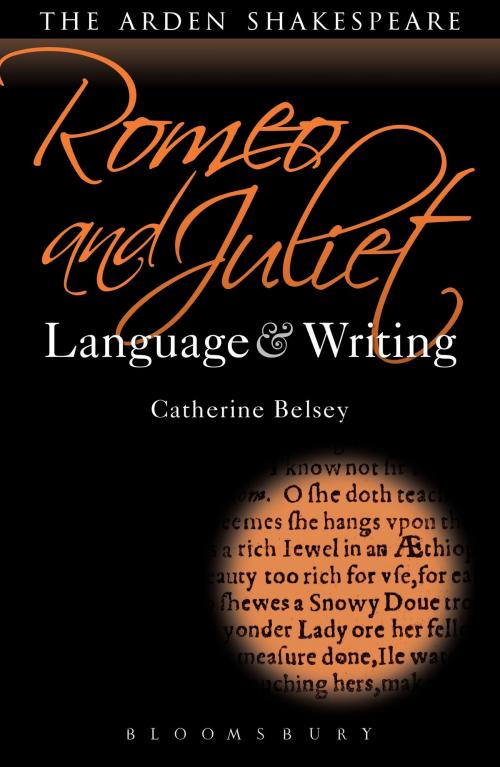 Cover of the book Romeo and Juliet: Language and Writing by Prof. Catherine Belsey, Bloomsbury Publishing