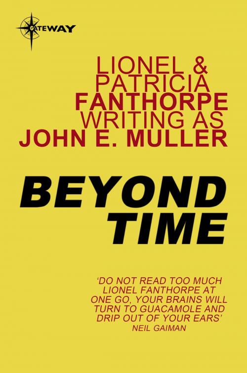 Cover of the book Beyond Time by Patricia Fanthorpe, John E. Muller, Lionel Fanthorpe, Orion Publishing Group
