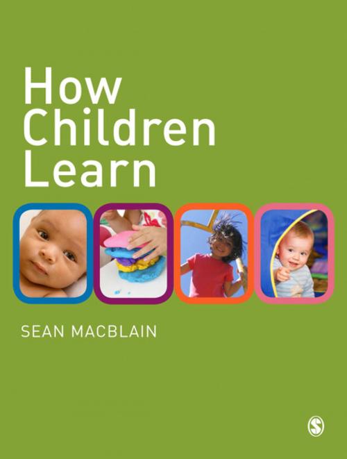 Cover of the book How Children Learn by Sean MacBlain, SAGE Publications