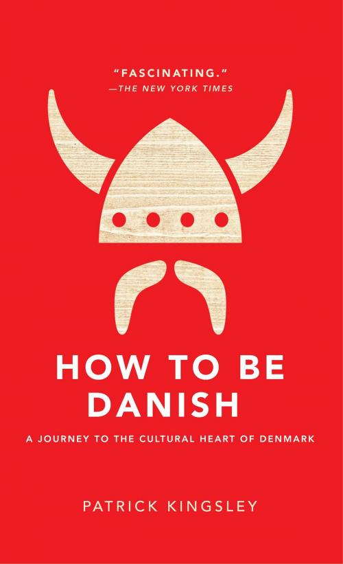 Cover of the book How to Be Danish by Patrick Kingsley, Atria Books/Marble Arch Press