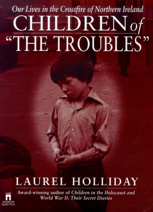 Cover of the book Children of the Troubles by Laurel Holliday, Atria Books